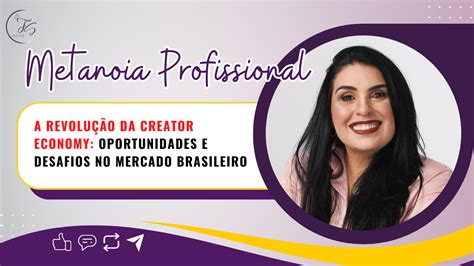 creator economy brasil|Creator Economy: a revolução que está movendo a .